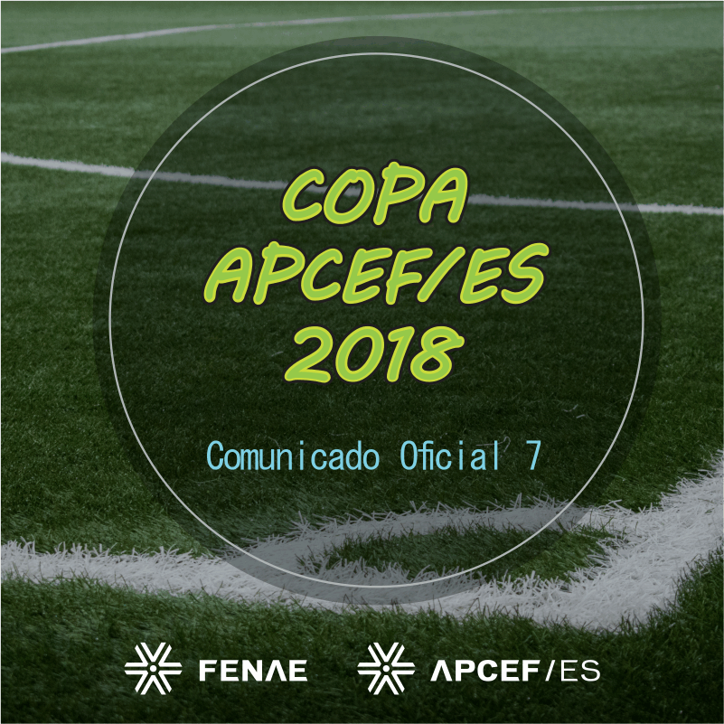 Copa APCEF 2018 - Comunicado 7.png